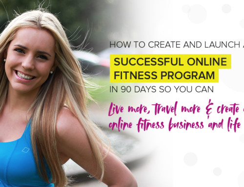How to Create, Launch and Sell an Online Fitness Program in 90 Days…